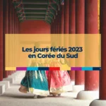 Jours fériés 2023 en Corée du Sud